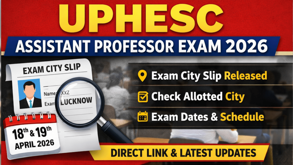 UPHESC Assistant Professor 2026 Exam City Slip Released – Check Details Here