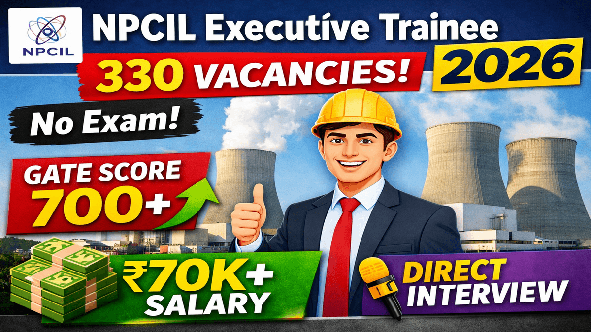 NPCIL Executive Trainee Recruitment 2026; syllabus, Selection Process, Exam Pattern & Strategy