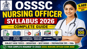 OSSSC Nursing Officer Syllabus 2026 & Exam Pattern, Selection Process, Books PDF
