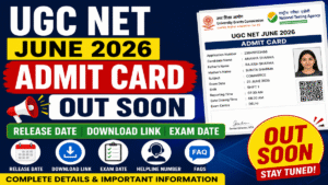 [out] UGC NET June Admit Card 2026 direct link, Exam Date, Helpline & Complete Details