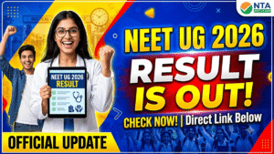 NEET UG Result 2026 (OUT); Download Scorecard, AIR Toppers List, Cut Off, Merit Rank & Counselling Updates