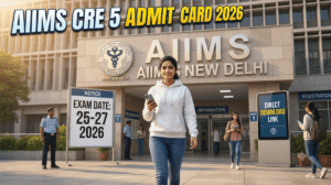 AIIMS CRE 5 Admit Card 2026 Out, Download Link, Exam Date, Hall Ticket & CBT Details