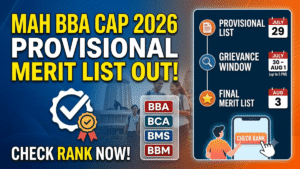 MAH BBA CAP 2026 Provisional Merit List Out; Check BBA, BCA, BMS & BBM Rank, Grievance Dates and Final Merit List
