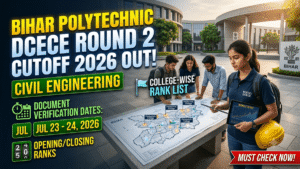 Bihar Polytechnic DCECE Round 2 Cutoff 2026 Out; Civil Engineering College-Wise Rank List & Document Verification Dates
