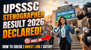 UPSSSC Stenographer Result 2026 Declared – 18,556 Candidates Shortlisted for Typing Test, Check Merit List PDF