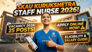 SKAU Kurukshetra Staff Nurse Vacancy 2026: Apply Online, Eligibility & Salary Apply Online, Eligibility & Salary