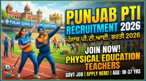 Punjab PTI Recruitment 2026 Notification Out for 2000 Posts, Apply Online, Eligibility, Dates & Selection Process