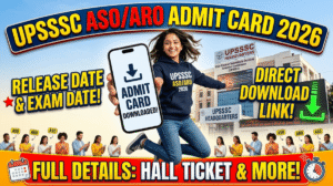 UPSSSC ASO/ARO Admit Card 2026 Out at upsssc.gov.in, Download Link, Exam Date & Hall Ticket Details