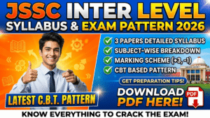 JSSC Inter Level Syllabus & Exam Pattern 2026 PDF – Latest Subject-wise Syllabus, CBT Pattern, Marking Scheme & Preparation Tips