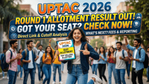 UPTAC Round 1 Seat Allotment Result 2026 Out; Check Result, Freeze/Float, Seat Acceptance Fee & Counselling Schedule