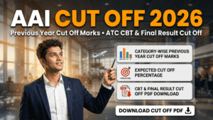 AAI Cut Off 2026; Category-Wise Previous Year Cut Off Marks, Expected Cut Off, ATC CBT & Final Result Cut Off PDF Download