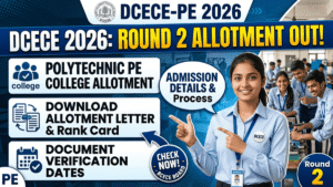 DCECE 2026 Round 2 Seat Allotment Result Released; Check Polytechnic Engineering PE Counselling Result, College Allotment, Document Verification Dates & Admission Details