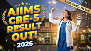AIIMS CRE-5 Result 2026 Out; Check Group Code Wise Merit List PDF & Next Stage