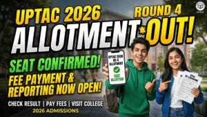 UPTAC 2026 Round 4 Seat Allotment Result Out, Fee Payment & Reporting
