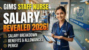 GIMS Staff Nurse Salary 2026; ₹44,900 Basic Pay, Salary Structure & In-Hand Pay
