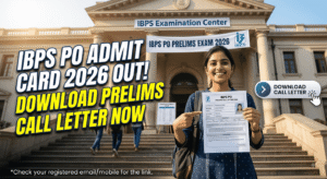IBPS PO Admit Card 2026 OUT, Download Prelims Call Letter